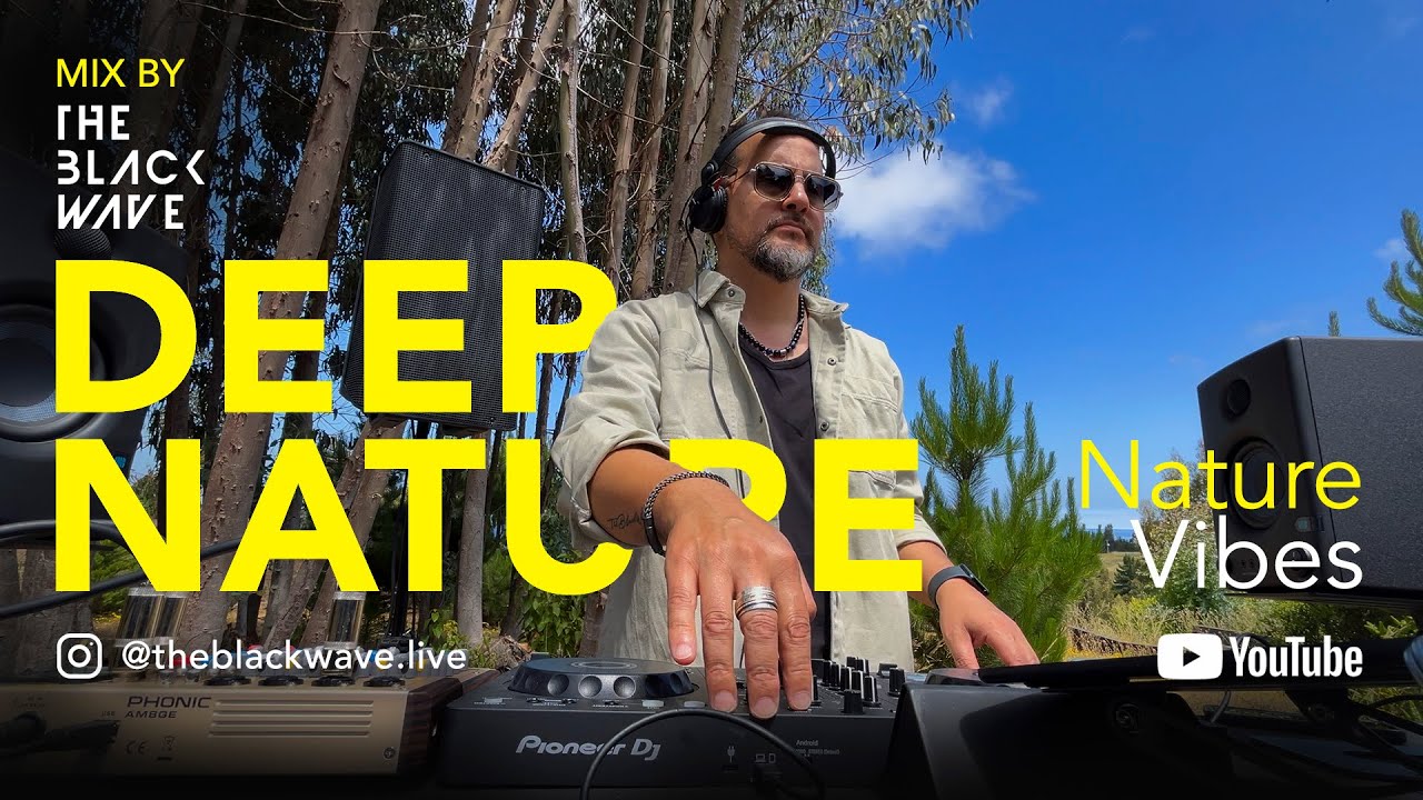 Deep Nature Session - The Black Wave
