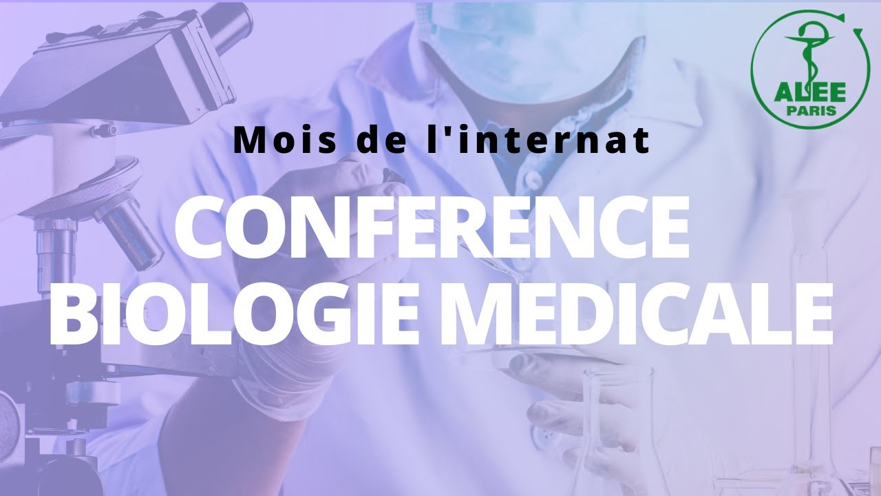 [REPLAY] Conférence Biologie Médicale - Mois de l'internat