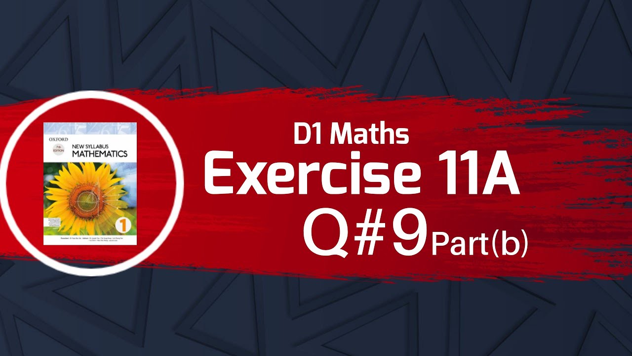 Exercise 11A | Q#9 part(b) solution | Oxford(newSyllabus) D1 7th edition | O-Levels | chapter11