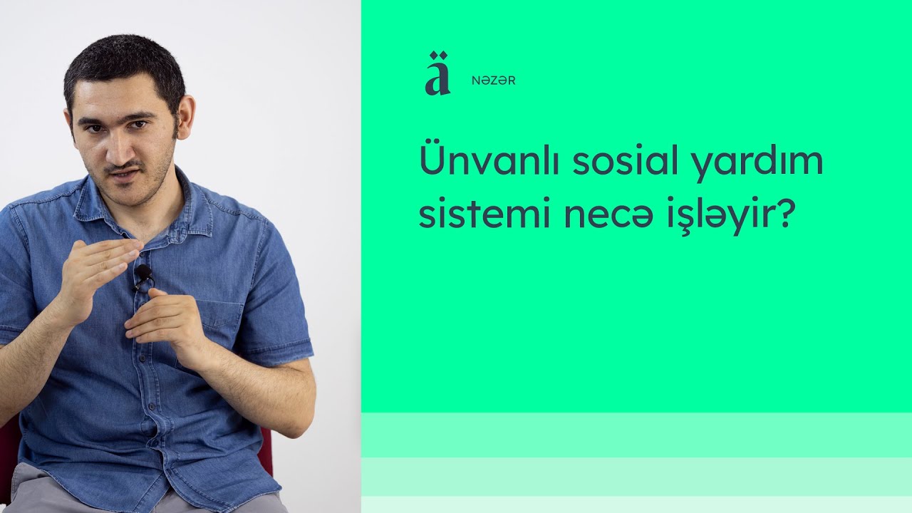 Ünvanlı sosial yardım sistemi necə işləyir? | Sübhan Həsənli