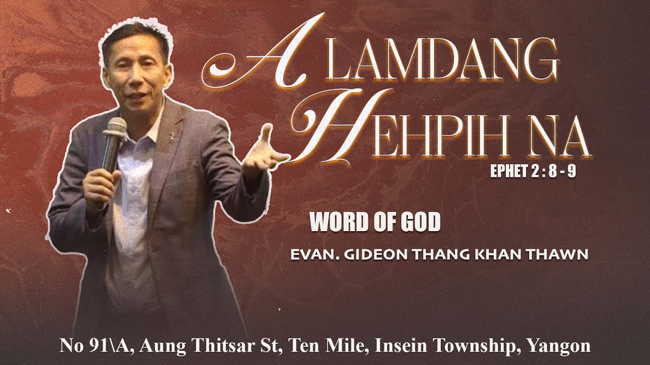 A Lamdang Hehpih na (Evan. Gideon Thang Khan Thawn)