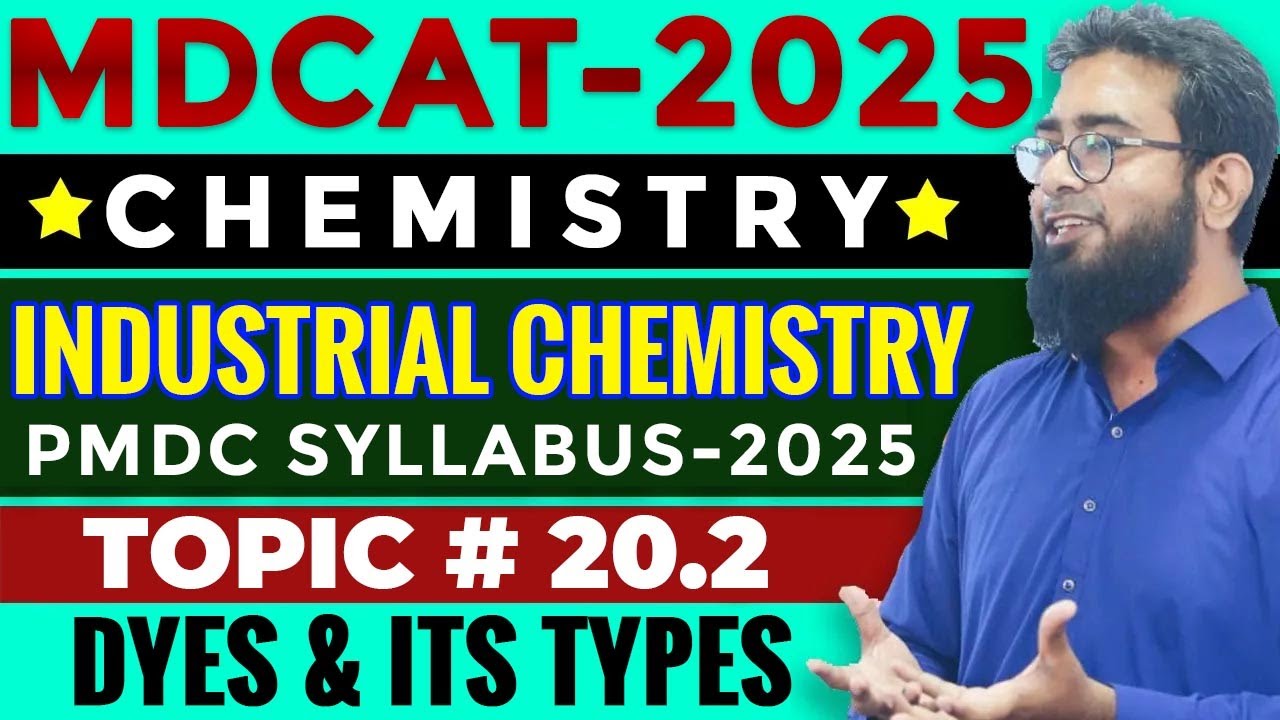MDCAT-2025 | Chemistry | Industrial Chemistry | 20.2 | Dyes & its types