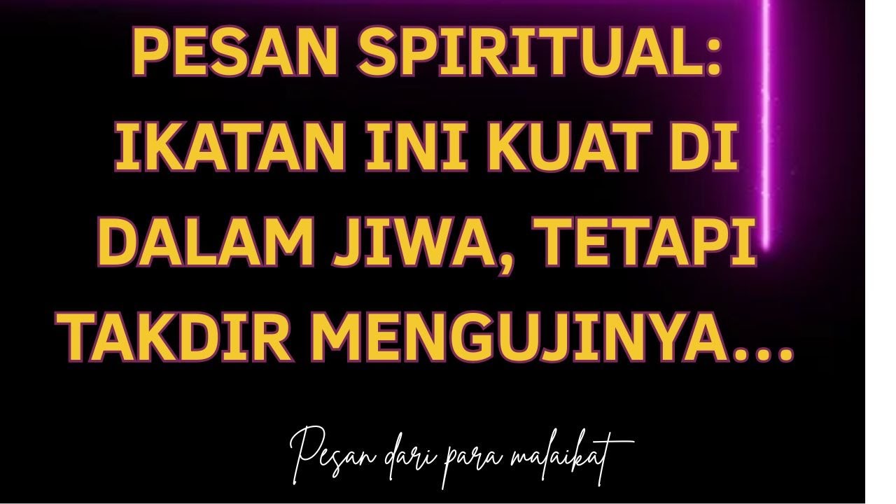 Pesan spiritual: Ikatan ini kuat di dalam jiwa, tetapi takdir mengujinya…