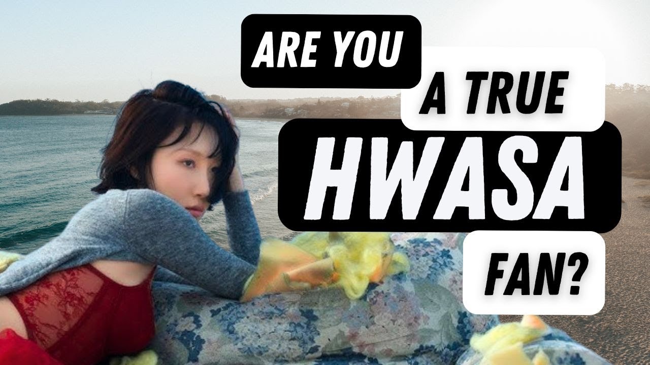 Hwasa Quiz – 20 Facts to Test Your Knowledge