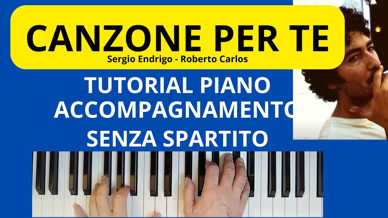 CANZONE PER TE  di Sergio Endrigo TUTORIAL PIANO ACCOMPAGNAMENTO #faustopiano964 #pianotutorial