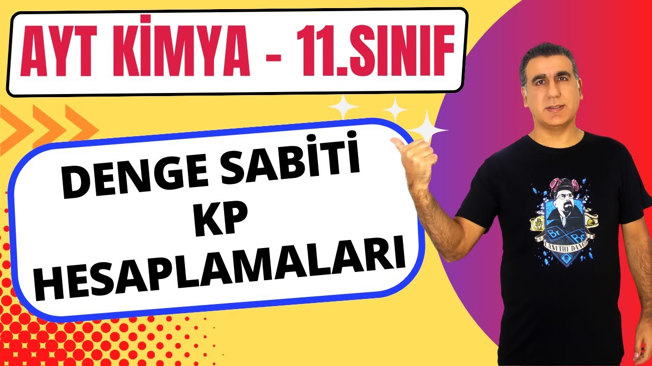 AYT KİMYA  Kp  DENGE HESAPLAMALARI ( 11. Sınıf / Ayt Kimya 2024 )