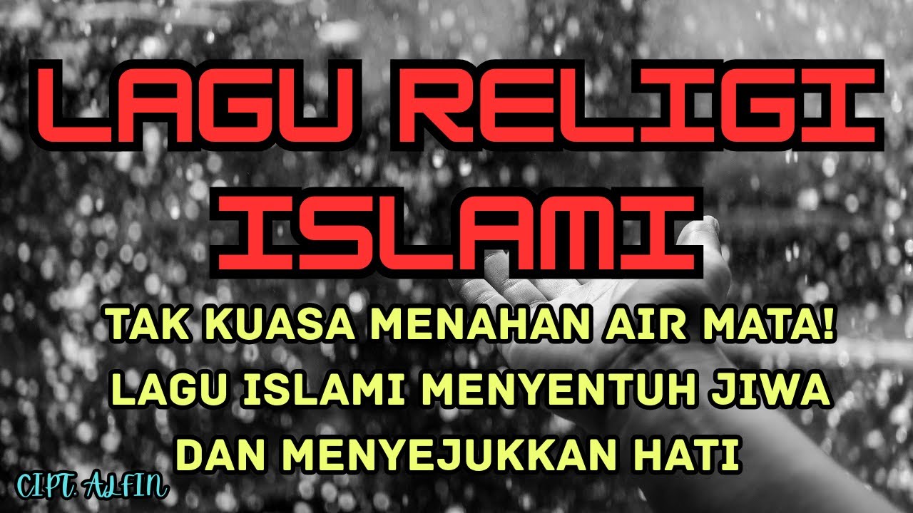 Tak Kuasa Menahan Air Mata! Lagu Islami Menyentuh Jiwa dan Menyejukkan Hati