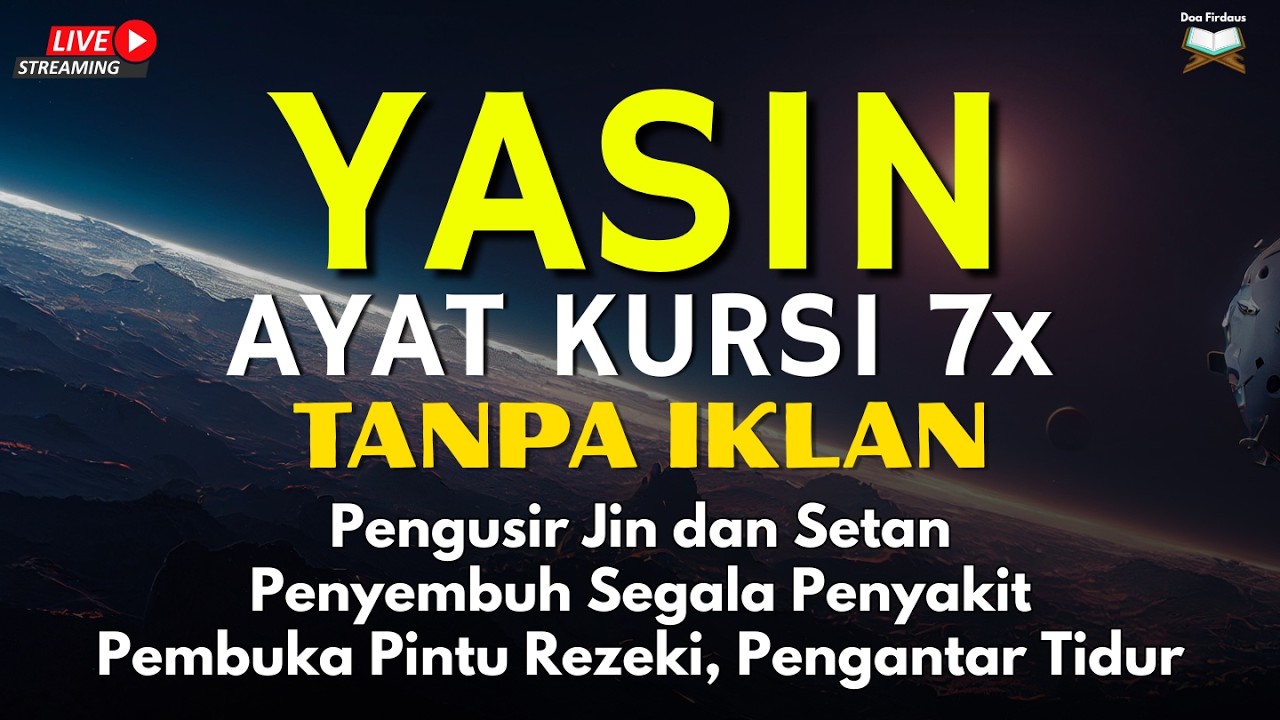 Surah Yasin & Ayat Kursi Doa Perlindungan dan Penyembuh Segala Macam Penyakit, Ngaji Merdu