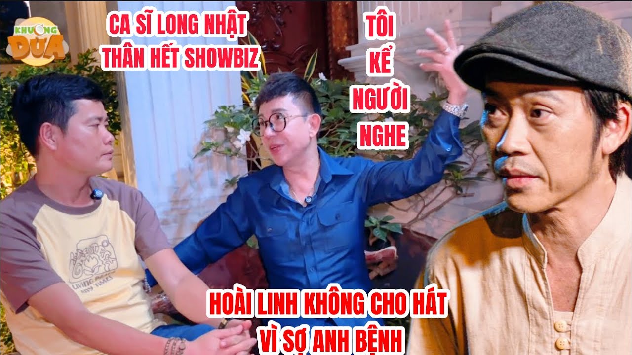 Ca sĩ Long Nhật thân hết showbiz, một thời gian bị Hoài Linh cấm đi hát vì sợ bệnh nặng| Khương Dừa