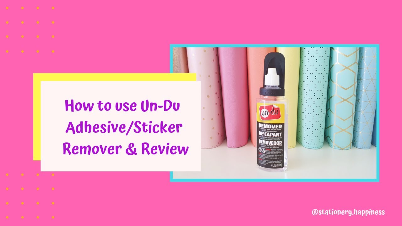How to use Un-Du Adhesive/Sticker Remover & Review