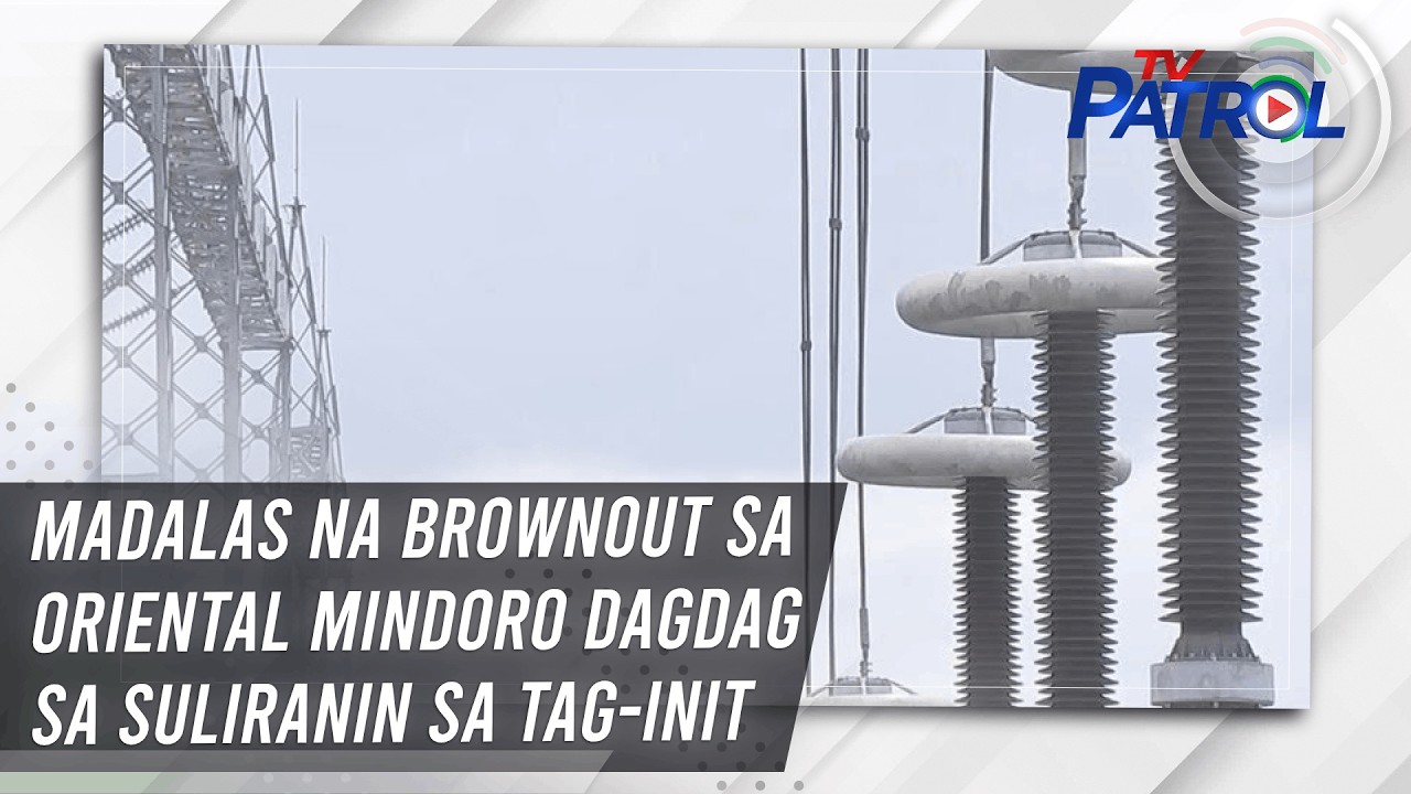 Madalas na brownout sa Oriental Mindoro dagdag sa suliranin sa tag-init | TV Patrol