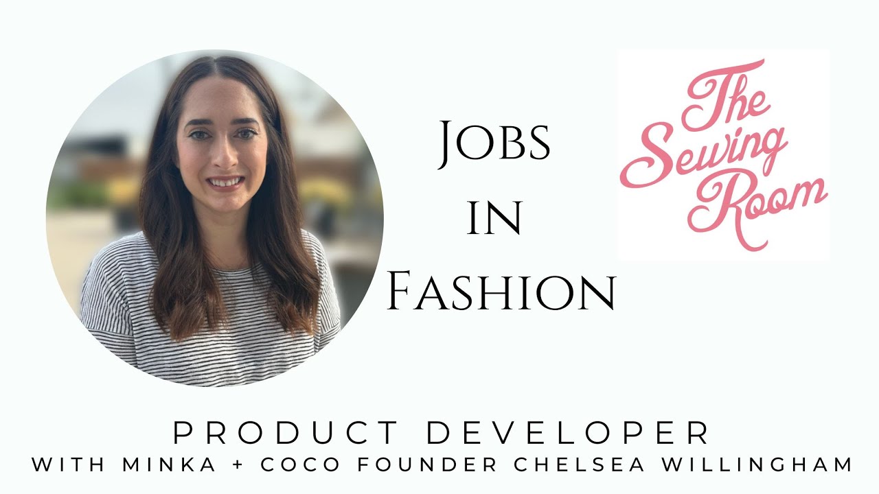 The Sewing Room - Jobs in Fashion - Product Developer with Minka + Coco Founder Chelsea Willingham