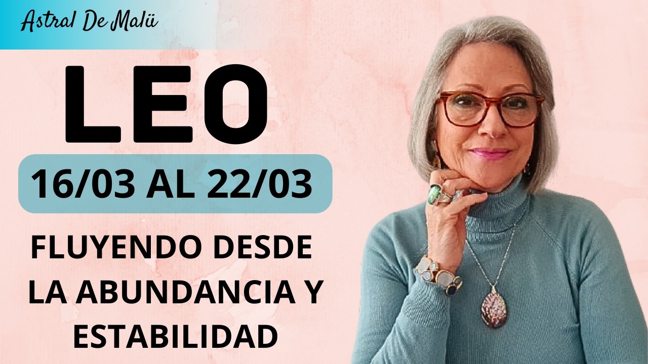LEO /FLUYENDO DESDE LA ABUNDANCIA Y ESTABILIDAD