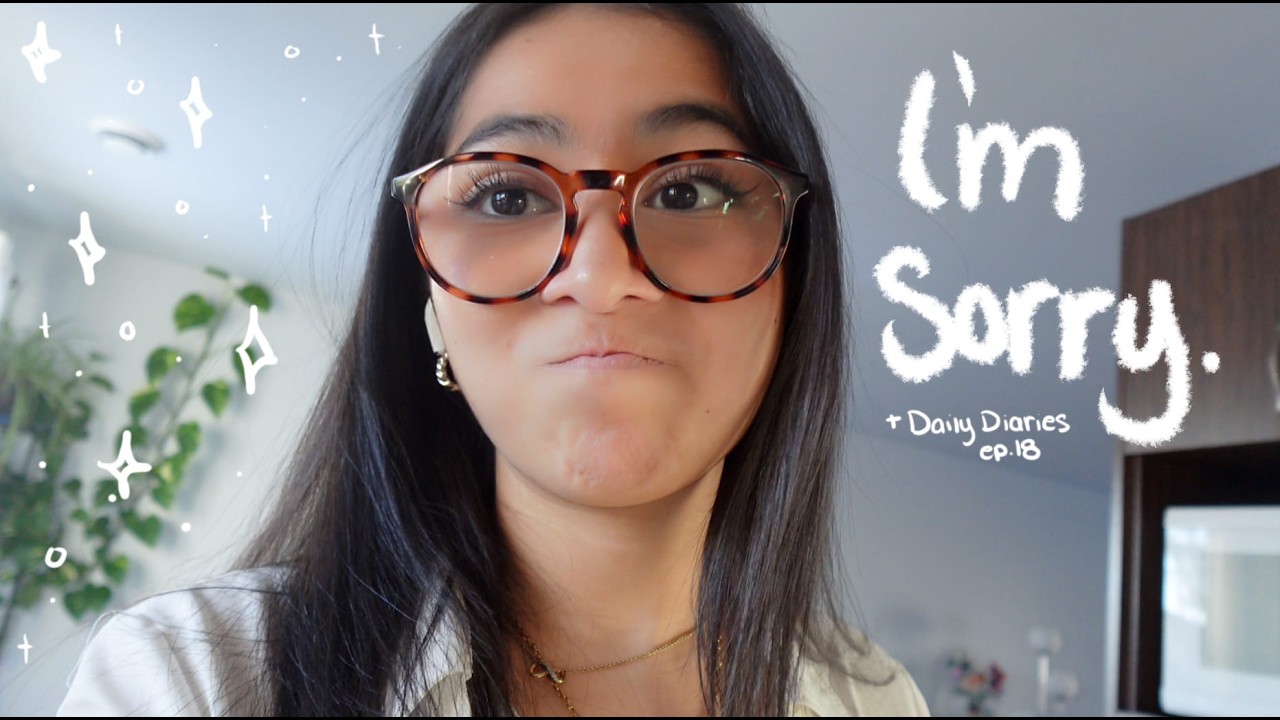 My first apology video🧍🏻‍♀️-- Daily Diaries Ep.18