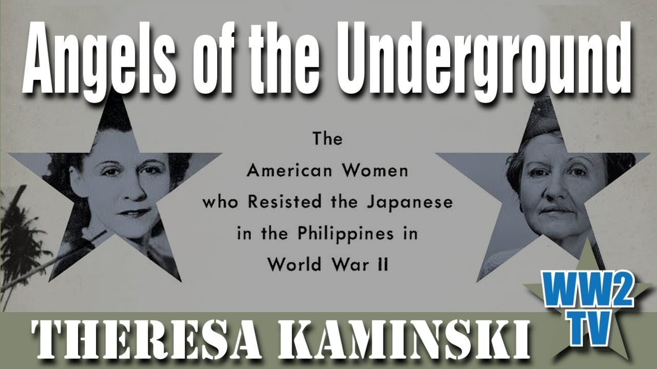 Angels of the Underground: The American Women who Resisted the Japanese in the Philippines in WWII
