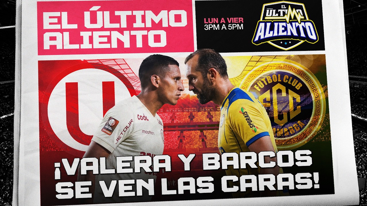 UNIVERSITARIO VS. CAJAMARCA FC: ¡VALERA SE VE LAS CARAS CON BARCOS! 🔥 | ALIANZA VS. UTC | ÚA ⚽️