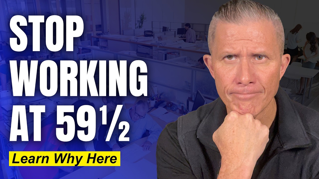 Once You Understand This, You'll STOP Working Past 59&frac12;
