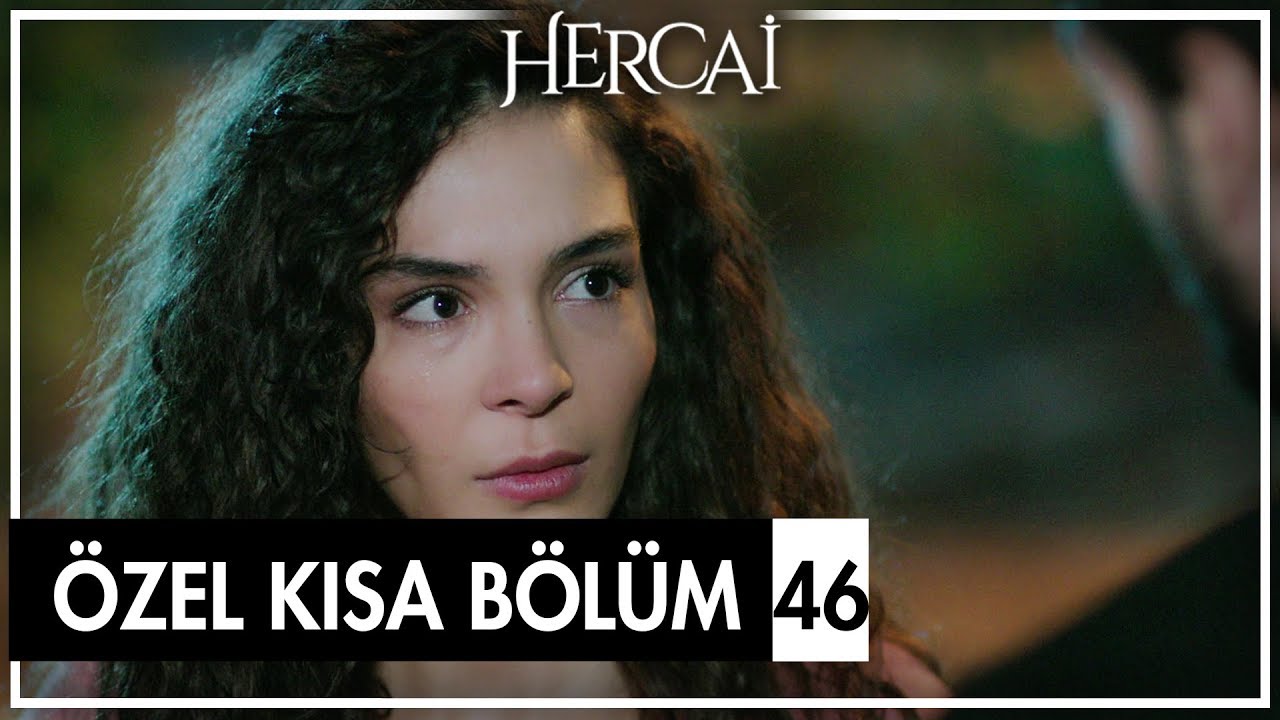 Hercai Özel Kısa Bölümler | 46. Bölüm