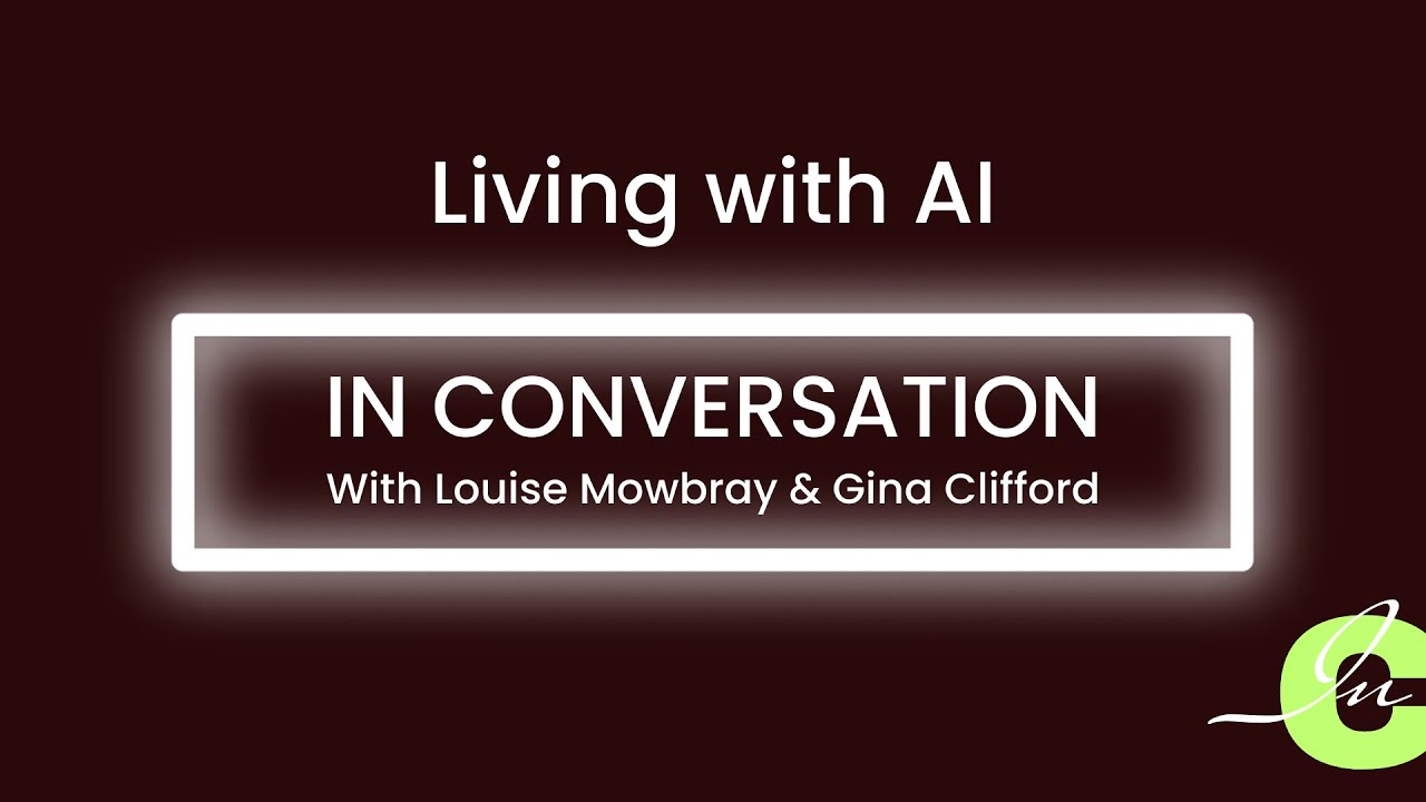 Living with AI | Episode 1 | Gina Clifford & Louise Mowbray