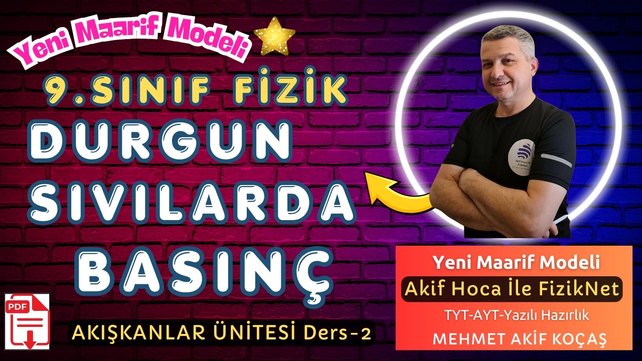 Yeni Maarif Modeli 9.Sınıf Fizik DURGUN SIVILARDA BASINÇ-PASCAL İLKESİ(Az Formül Çok Pratik)