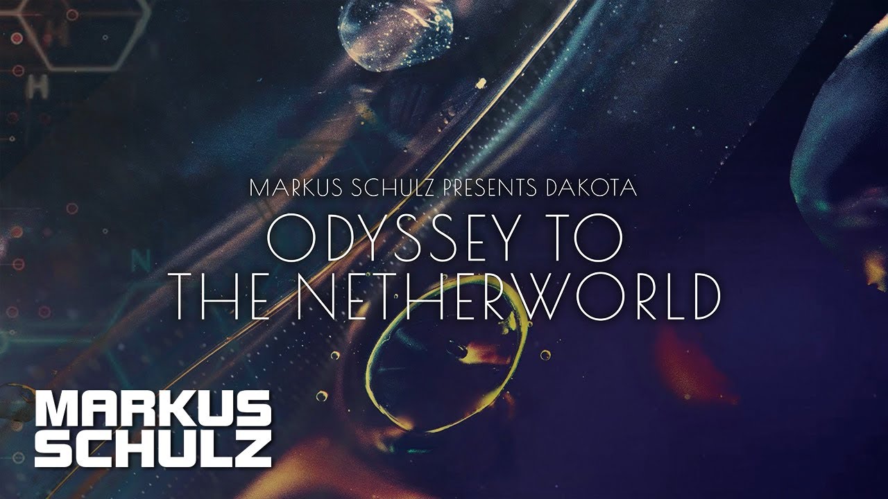 Markus Schulz Presents Dakota - Odyssey to the Netherworld