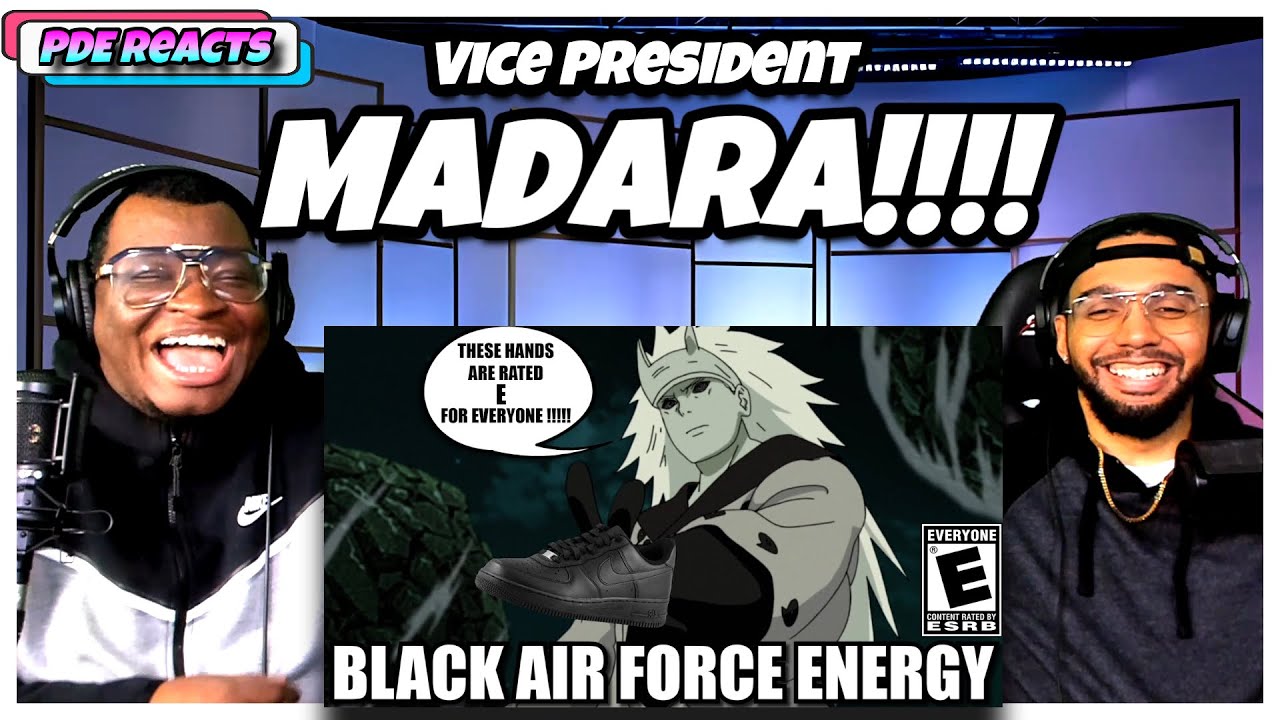 PDE Reacts | MADARA AND THE SIX PATHS OF BLACK AIR FORCE ENERGY (REACTION)
