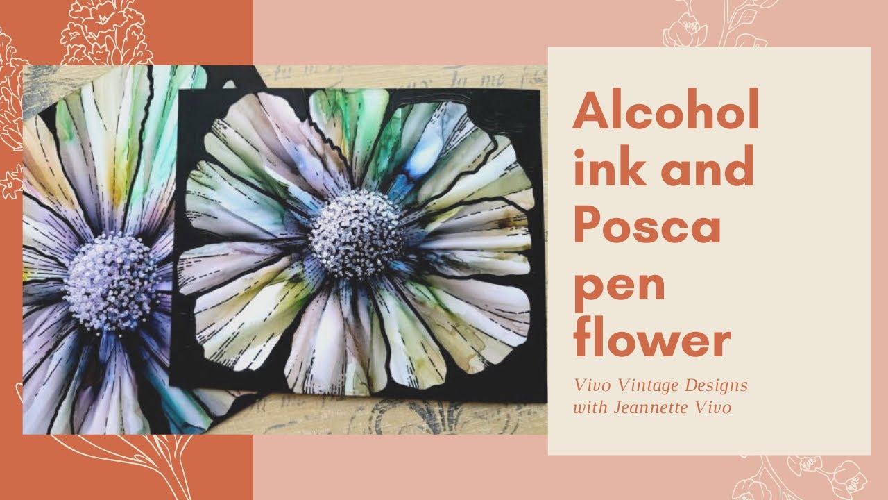 #264 - Alcohol ink and Posca pen flower