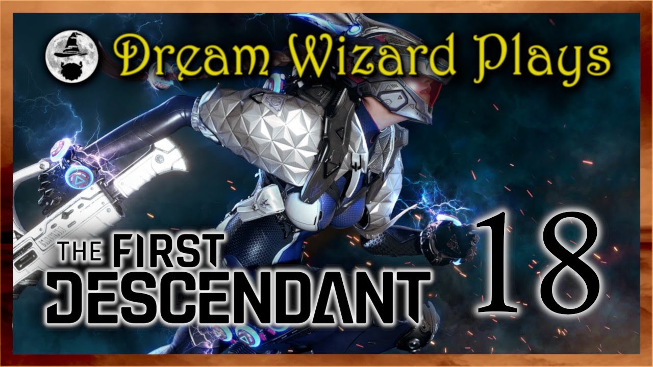 DWP 783.1 ~ The First Descendant (2024) ~ #18.1
