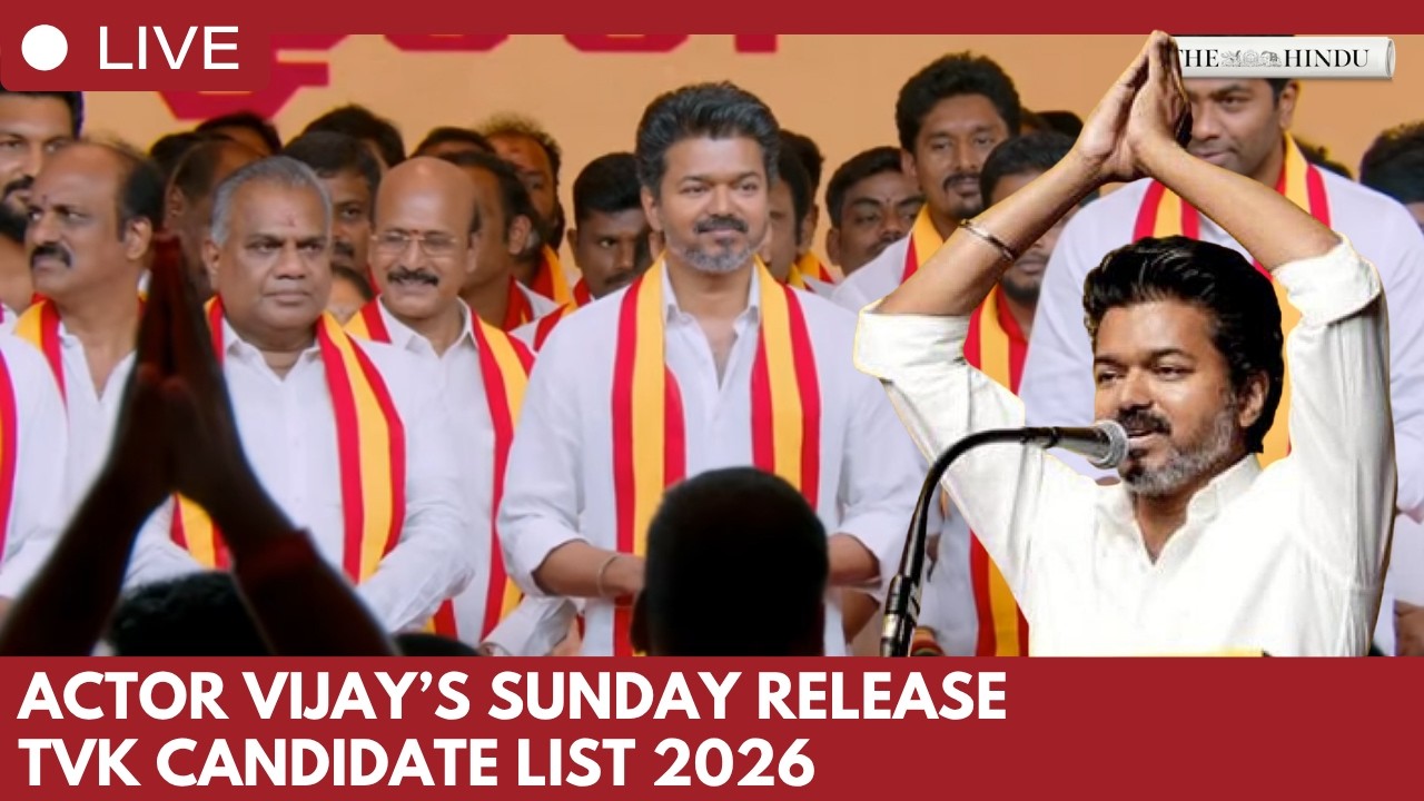 TVK leader Vijay to unveil 234‑seat candidate list ahead of Tamil Nadu polls 2026