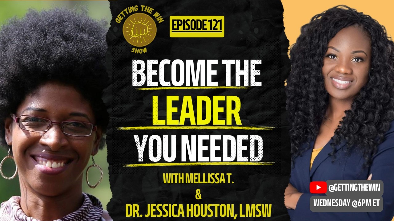 Healing to Lead with Dr. Jessica Houston | GTW #121