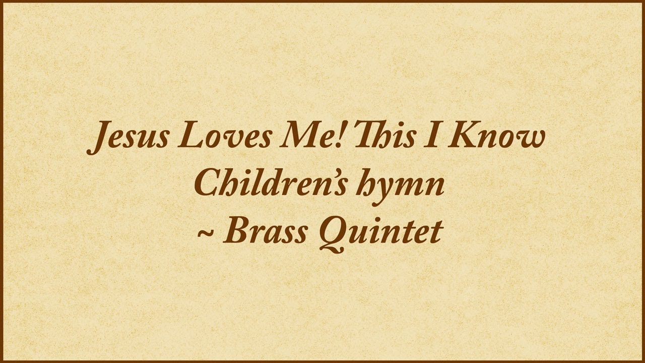 Jesus Loves Me — brass quintet