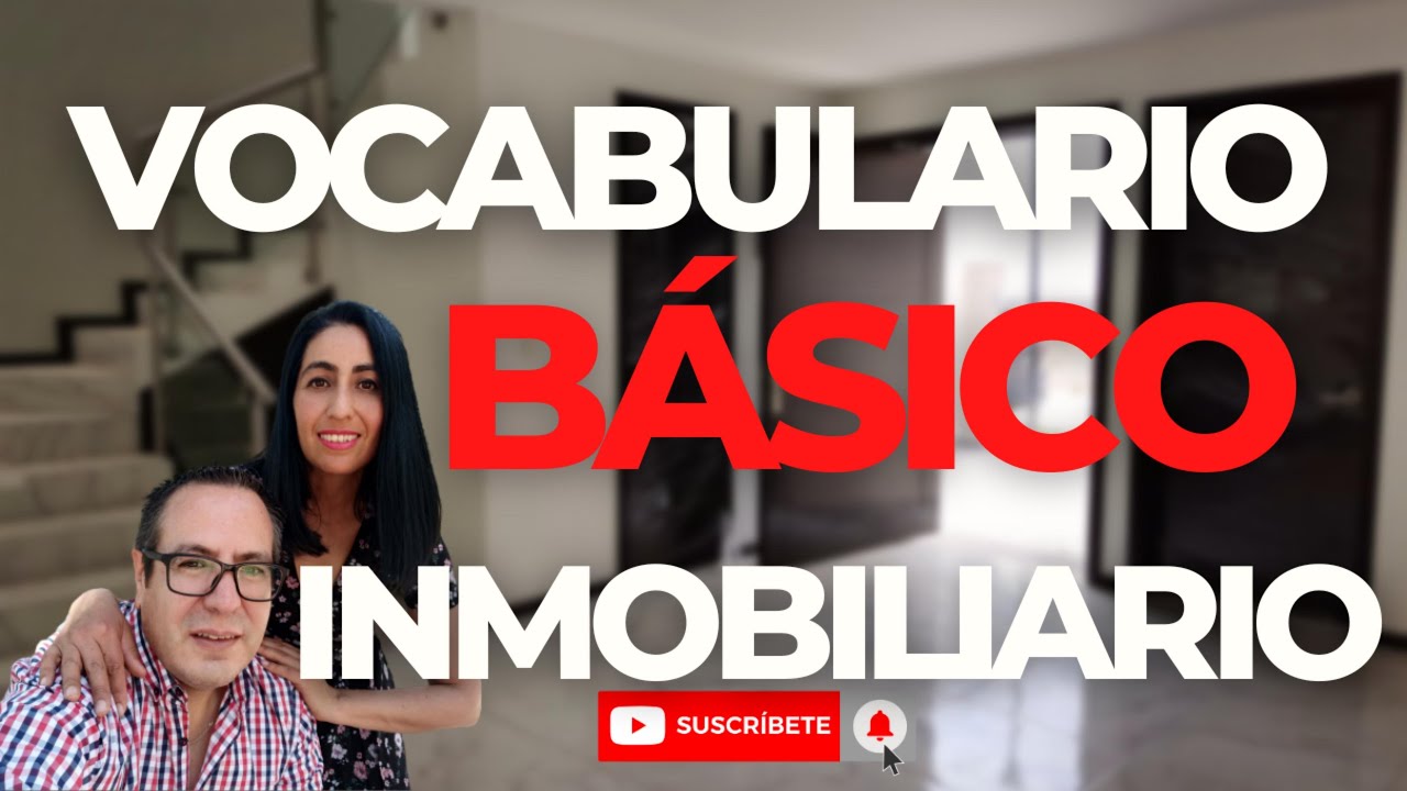 🤓Diccionario de Bienes Raíces | Conceptos Básicos Inmobiliarios