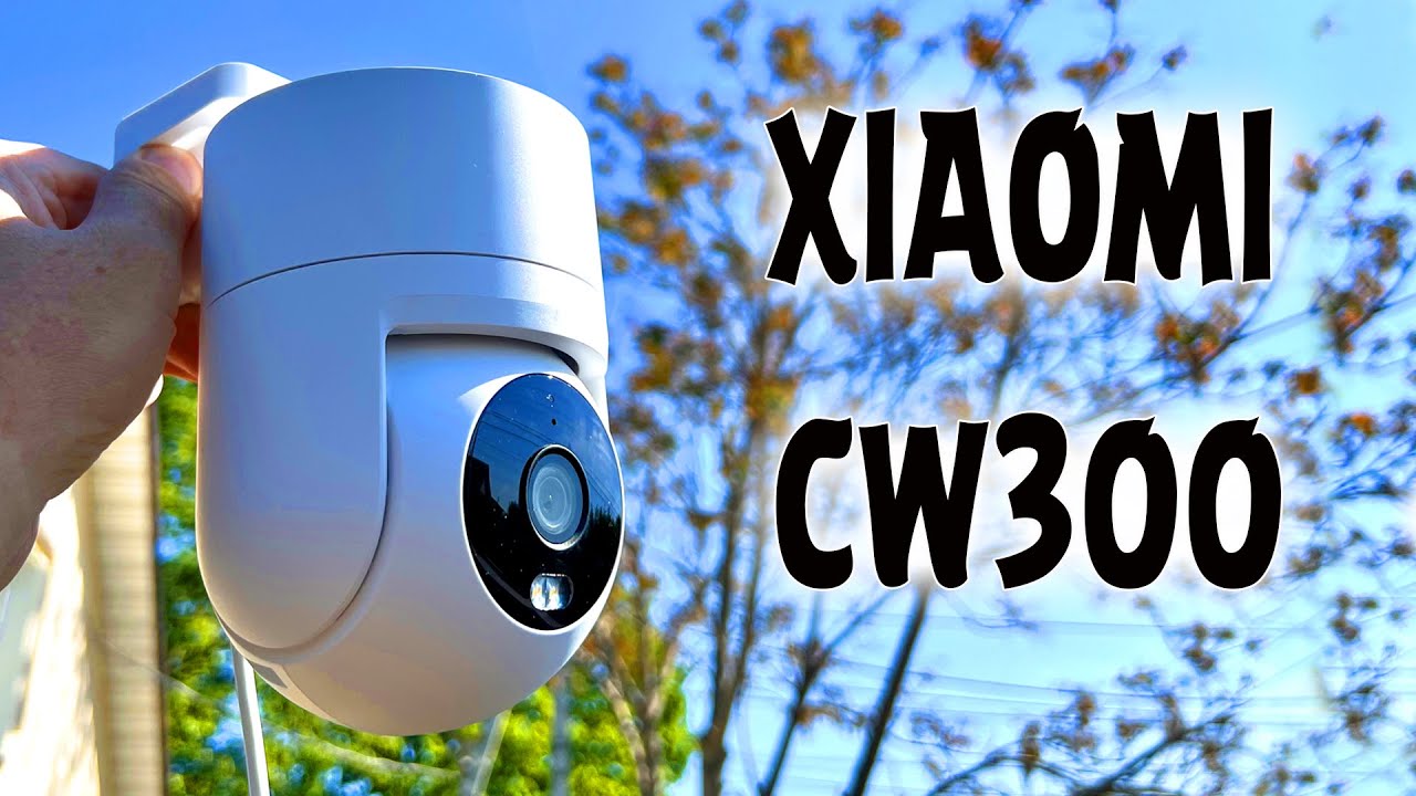 XIAOMI CW300 ЛУЧШИЕ камеры видеонаблюдения за ВМЕНЯЕМЫЕ ДЕНЬГИ