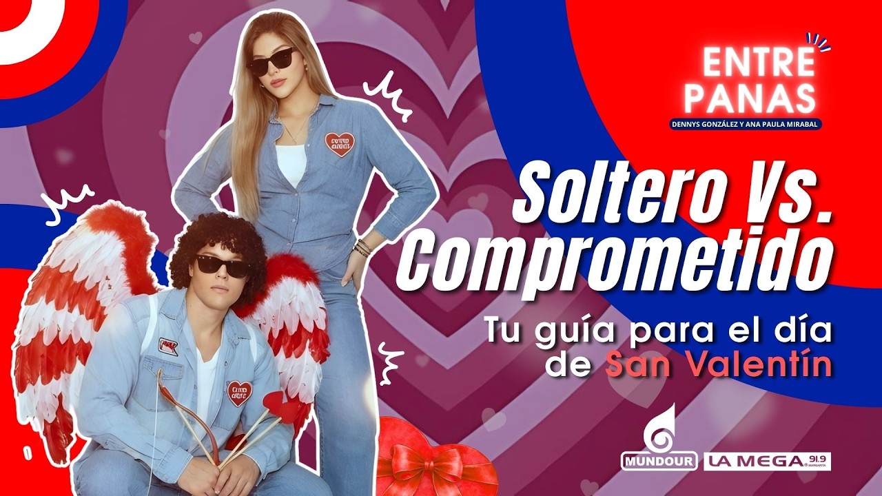&iquest;SOLTERO el 14 de Febrero? Gu&iacute;a de supervivencia y qu&eacute; NO regalar | MARGARITA - #EntrePanas
