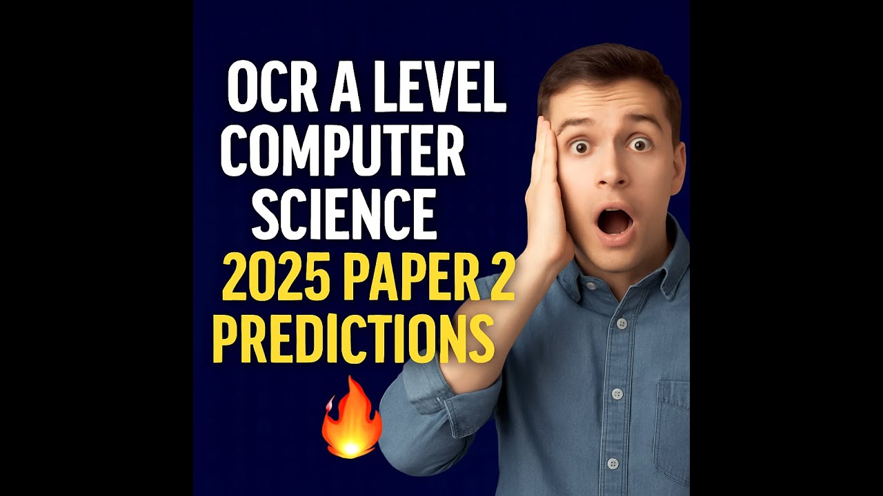2025 A level Computer Science OCR Predicted Paper 2