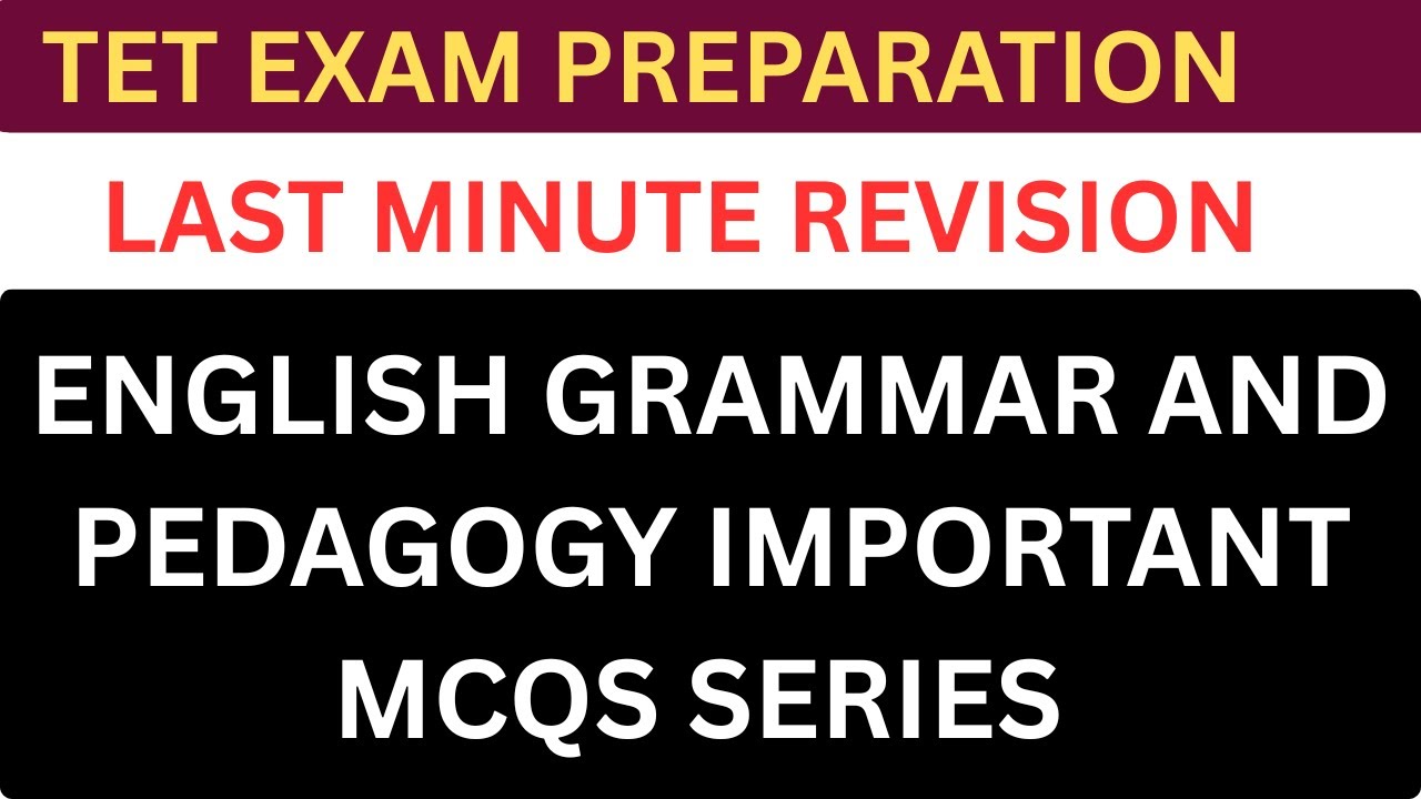 TET EXAM QUICK LAST MINUTE REVISION/ENGLISH GRAMMAR AND PEDAGOGY IMPORTANT MCQS SERIES
