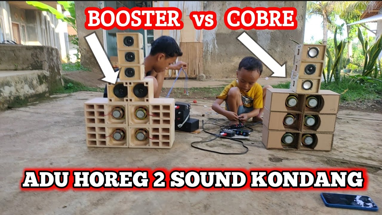 ADU HOREG BOOSTER vs COBRE...mana lebih mantap..?? #ceksound #horeg
