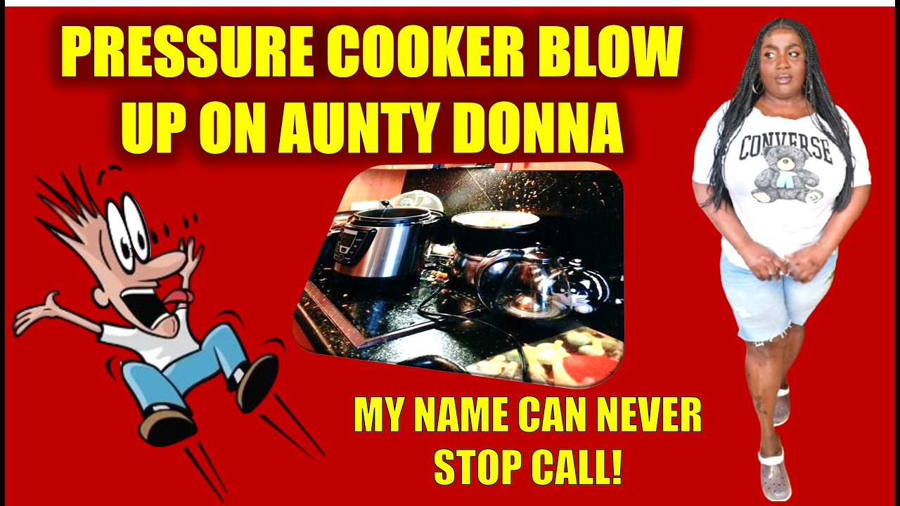 PRESSURE COOKER BLOW UP ON AUNTY DONNA