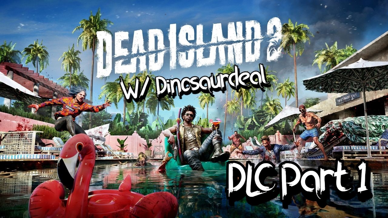 DLC Time!!!! - Dead Island 2: DLC Part 1 With Dinosaurdeal (PC)