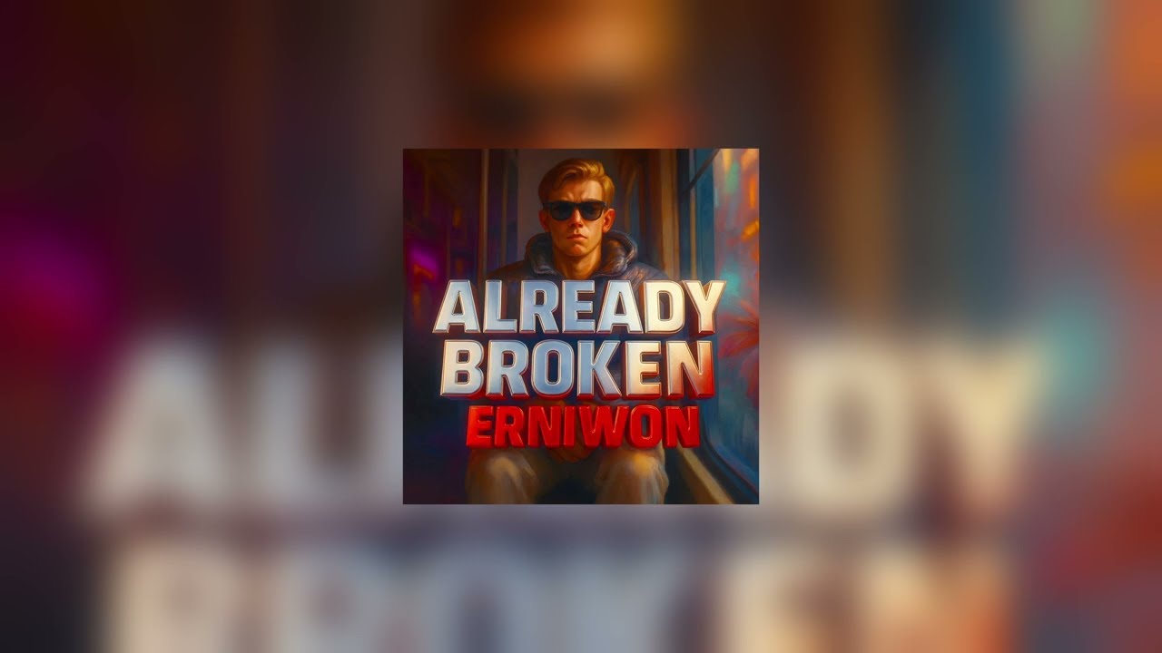 ErniWon - Already Broken [Full Album]