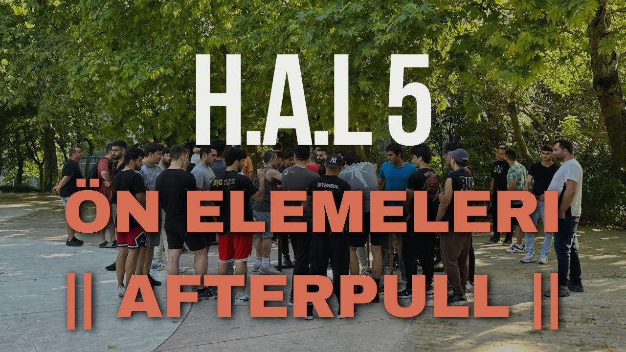ŞOK EDEN AFTERPULL ! // H.A.L 5 ön elemesinden //