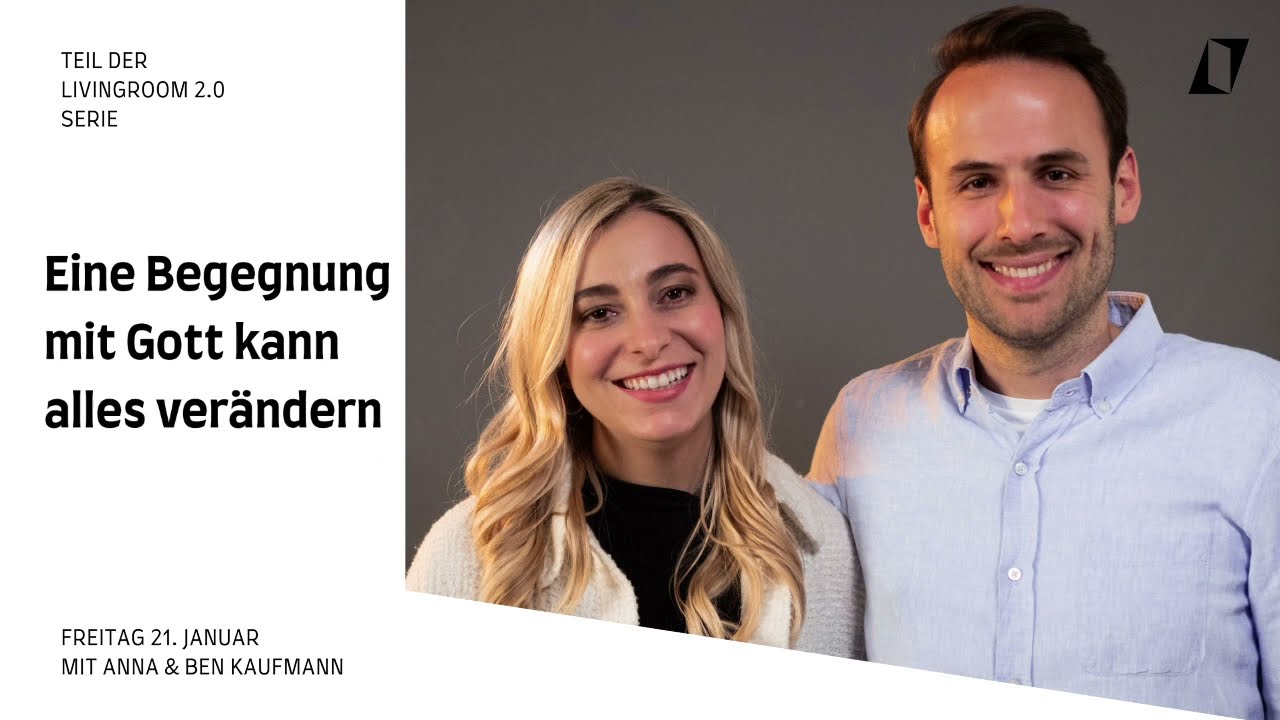 LivingRoom 2.0 Eine Begegnung mit Gott kann alles verändern