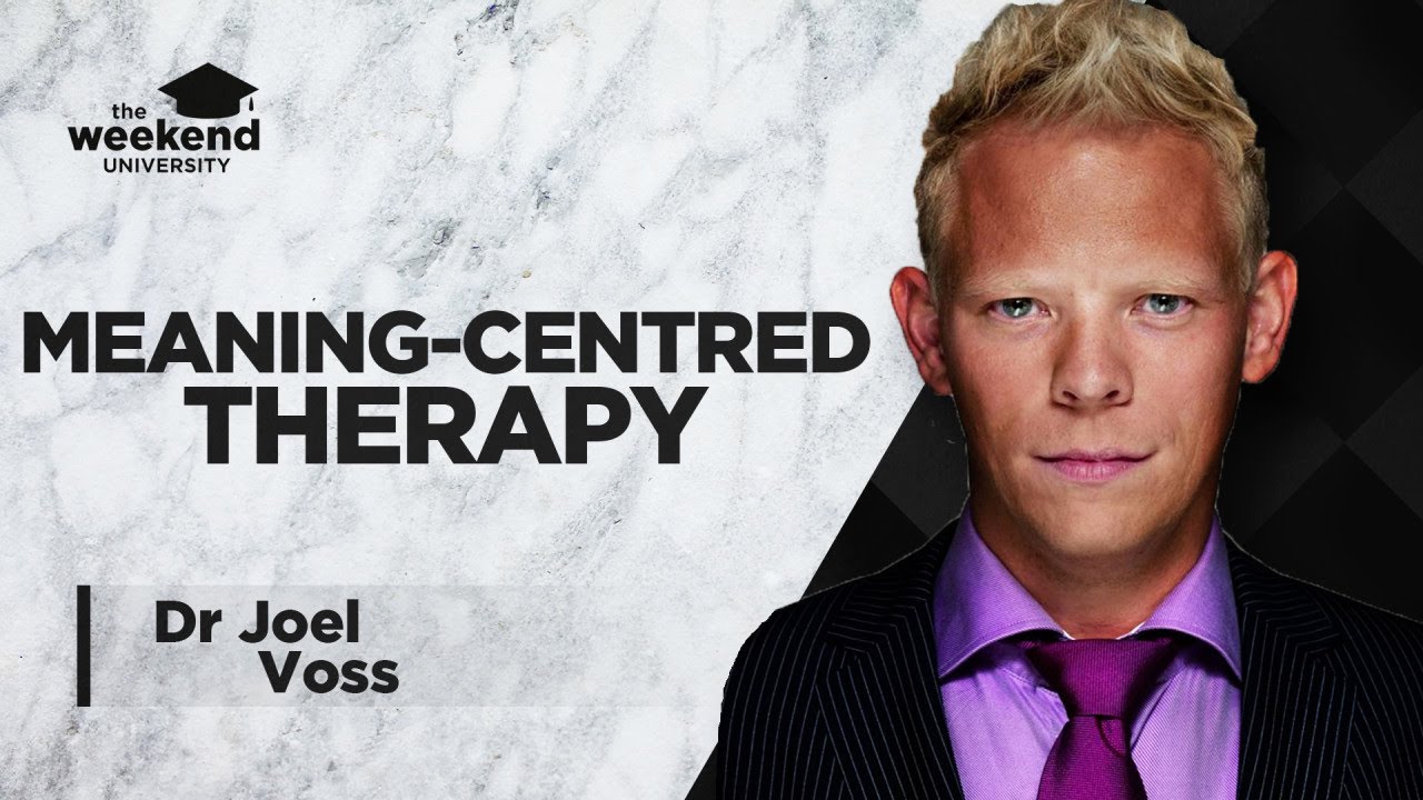 Meaning-Centred Psychotherapy - Dr Joel Vos, PhD
