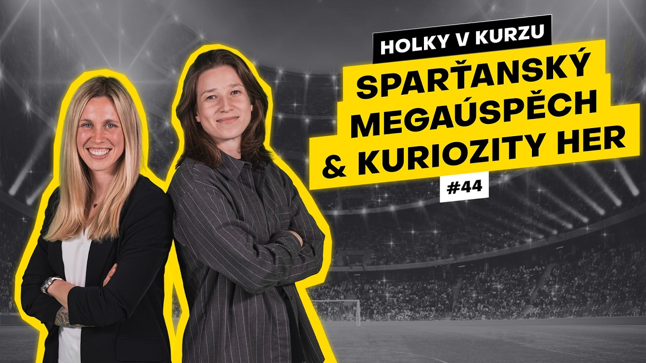 Holky v kurzu #44 | Sparťanský MEGAúspěch a největší kuriozity her