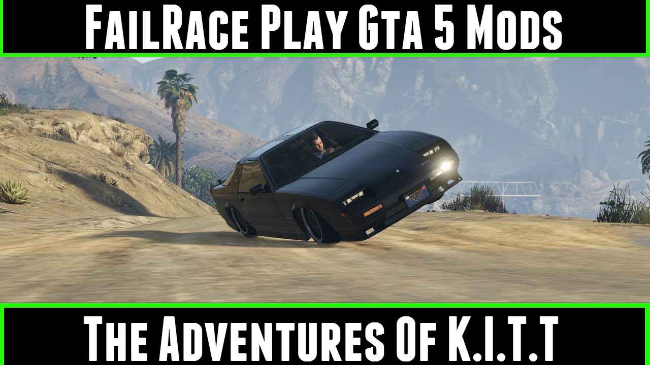 FailRace Play Gta 5 Mods The Adventures Of K.I.T.T