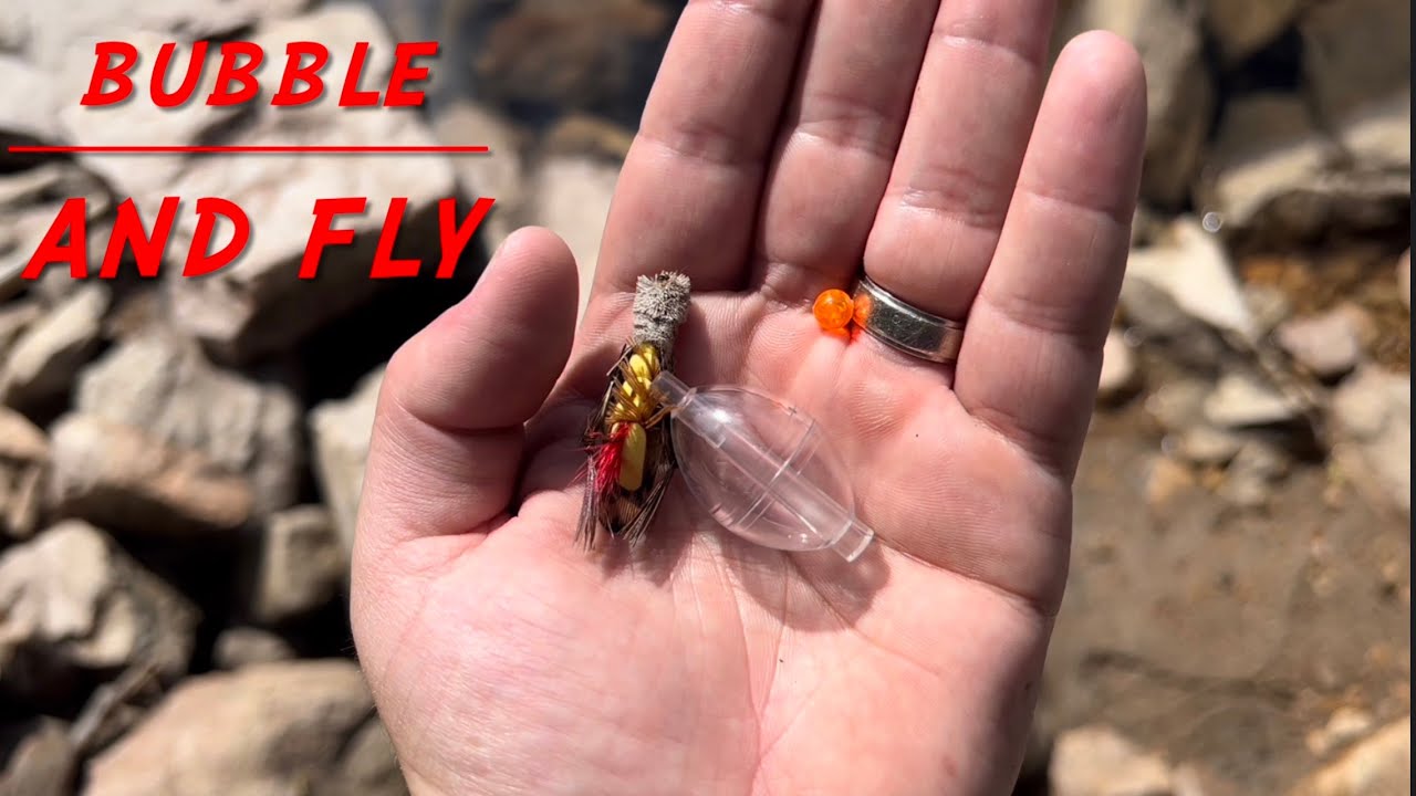 Poor Man’s Fly Fishing: How to Fish with a Bubble and a Fly