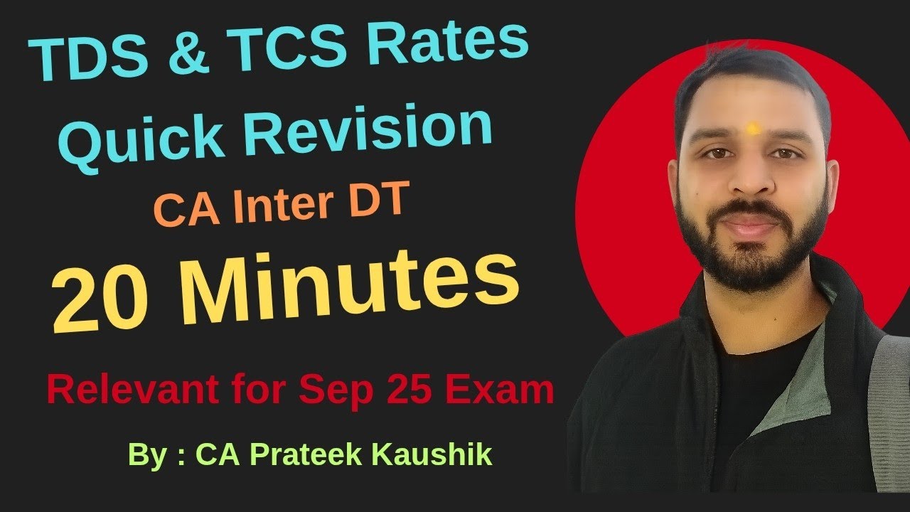 TDS & TCS Rates Quick Revision in 20 Minutes | CA Inter Direct Tax by CA Prateek Kaushik | #cainter 