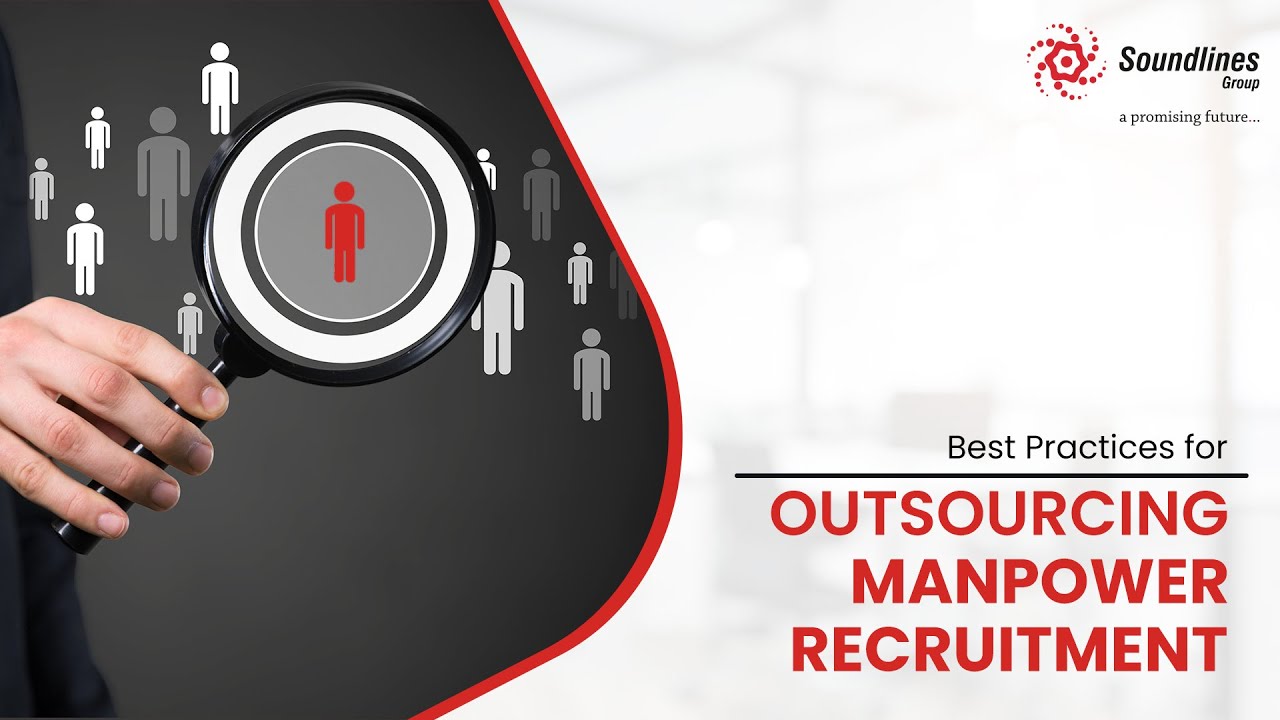 Best Practices for Outsourcing Manpower Recruitment