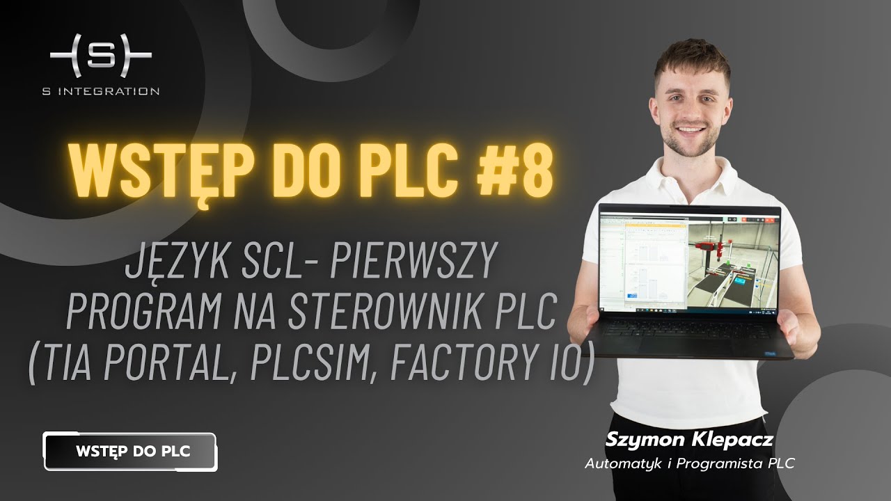 Język SCL - Pierwszy Program na Sterownik PLC (TIA Portal, Factory IO, PLCSIM). Wstęp do PLC [8]