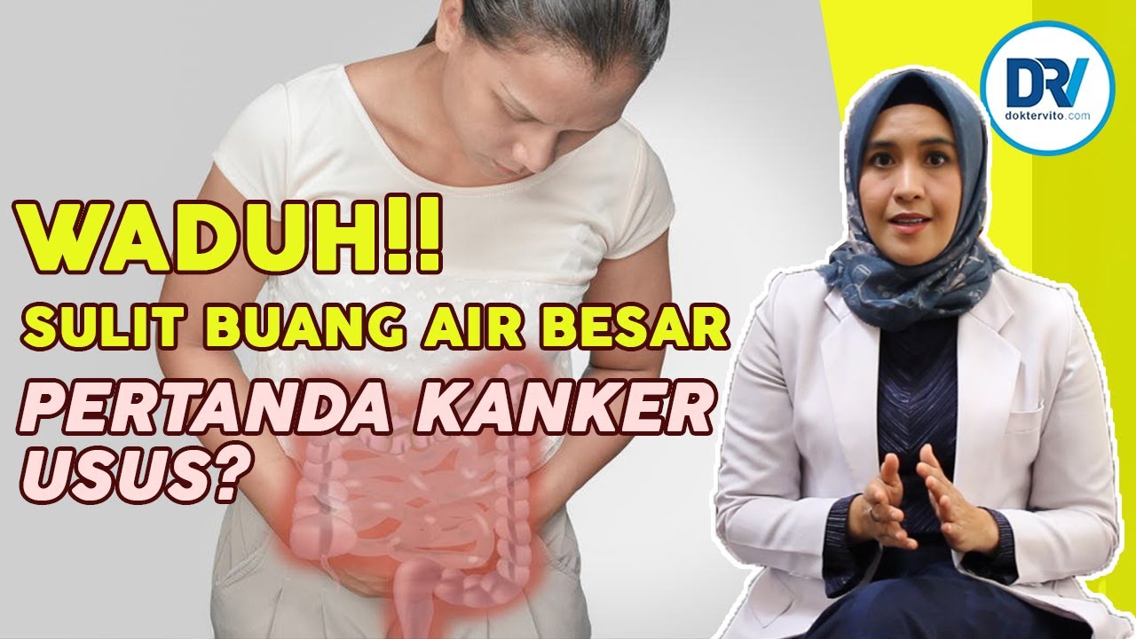 Kenali Gejala KANKER USUS BESAR Sejak Dini
